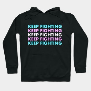 Keep Fighting - Trans Pride Hoodie